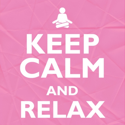 Keep calm and relax